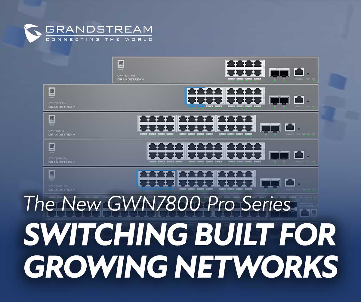Grandstream: The New GWN7800 Pro Series